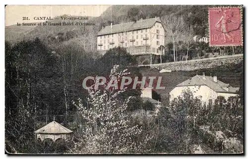 Cartes postales Cantal Vic ser Cere la source et le Grand Hotel d Orleans