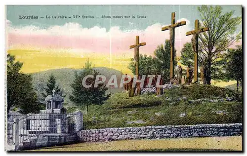 Cartes postales Lourdes Le Calvaire XII Station Jesus meurt sur la Croix