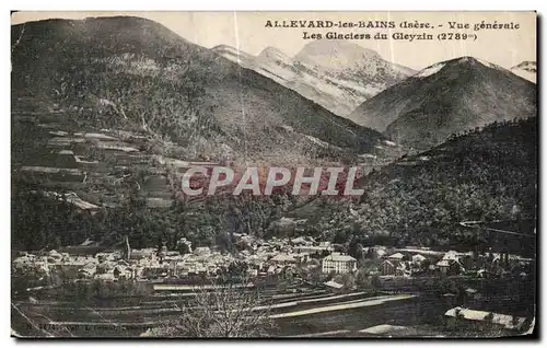 Cartes postales Allevard les Bains (Iseve Vue generale Les Glaciers du Gleyzin)