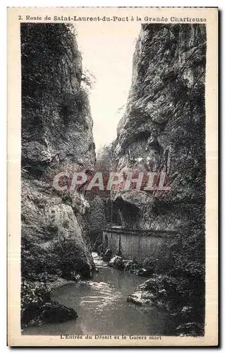 Ansichtskarte AK Route de Saint Laurent du Pont a la Grande Chartreuse l entree du desert et le Guiers mort