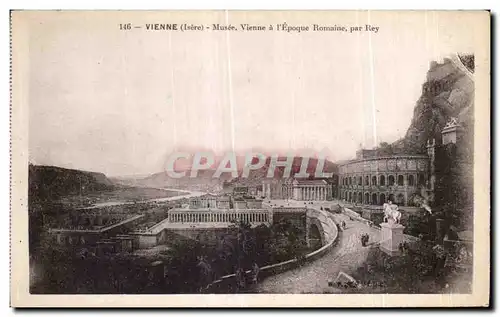 Ansichtskarte AK Vienne (Isere) Musee Vienne a I Epoque Romaine par Rey