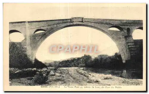 Ansichtskarte AK Ceret Le Vieux Pont metres de laiaut dit Pont du Diable