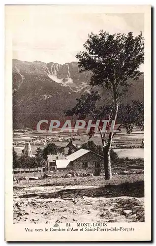 Ansichtskarte AK Mont Louis Vue vers le Cambre d Aze et Saint Pierre dels Forcals