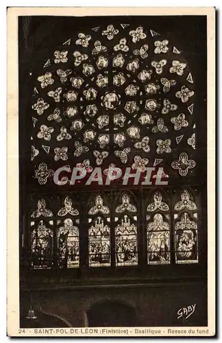 Cartes postales Saint Pol de Leon Finistere Basilique Rosace du fond