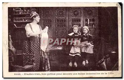 Cartes postales Etudiez bien mes petits pour devenir des belles demoiselles de la Veille Folklore Costume