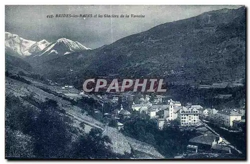 Cartes postales Brides les Bains et les Glaciers de la Vanoise