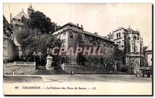 Cartes postales Chambery le Chateau des Ducs de Savoie LL