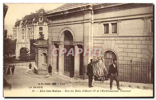 Cartes postales La Savoie Aix les Bains Rue du Bain d Henri IV et l Etablissement Thermal