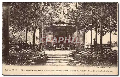 Ansichtskarte AK La Savoie Aix les Bains Place de I Etablissement Thermal buvette de la Source de St Stmon