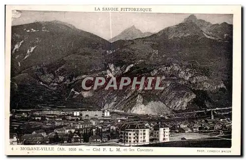 Cartes postales La Savoie Pittoresque Modane Ville Cite PLM et les casernes