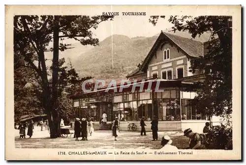 Cartes postales Savoie Tourisme Challes Les Eaux La Reine Du Soufre Etablissement thermal