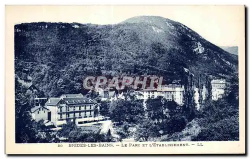 Cartes postales Brides Les Bains Le Parc Et L Etablissement