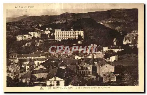 Cartes postales Le Puy de Dome Chatel Guyon Vue generale Prise du Calvaire