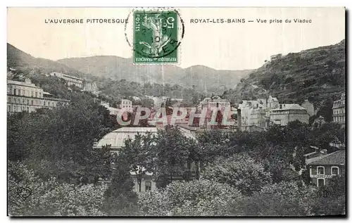 Cartes postales L Auvergne Pittoresque Royat Les Bains Vue prise du Viaduc