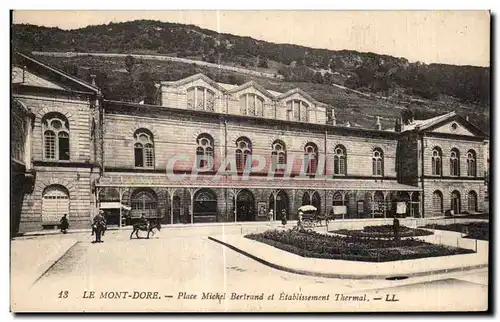 Cartes postales Le Mont Dore Place Michel Bertrand et Etablissement Thermal