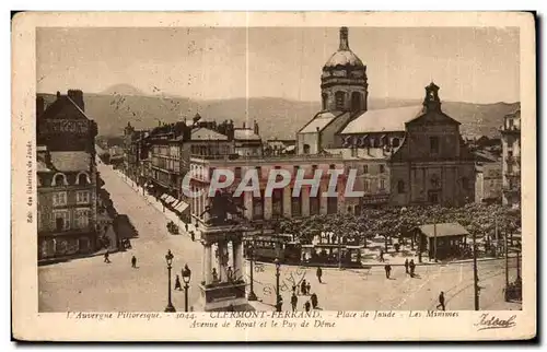 Ansichtskarte AK L Auvergne Pittoresque Clermont Ferrand Place de Jaude Les Minimes Avenue de Royat et le Puy de