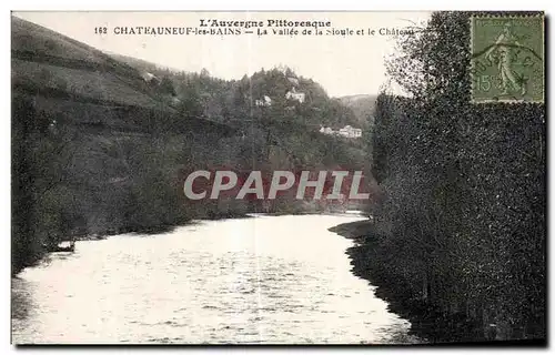 Ansichtskarte AK L Auvergne Pittoresque Chateauneuf les Bains La Vallee de la Sioule et le Chateau