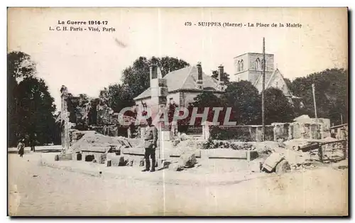 Ansichtskarte AK Suippes (Marne) La Place de la Mairie Militaria