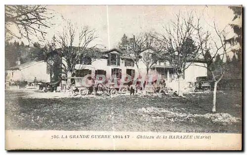 Ansichtskarte AK La Grande Guerre Chateau de la Harazee (Marne) Militaria