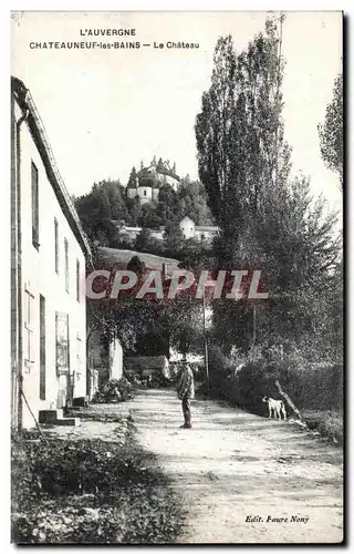 Cartes postales L Auvergne Chateauneuf les Bains Le Chateau