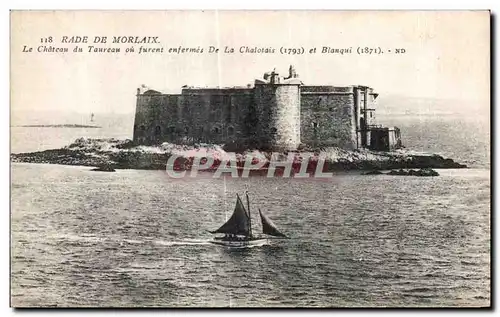 Cartes postales Rade de Morlaix Le Chateau du Taureau ou furent enfermes de la Chalotais et Blaqui