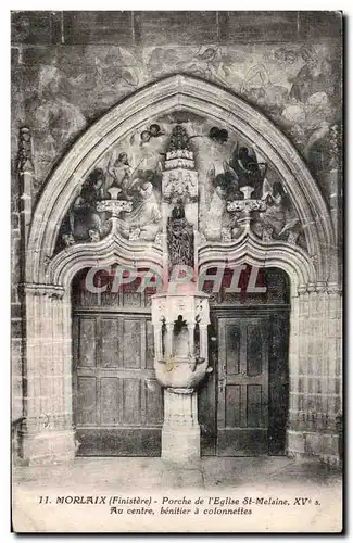 Cartes postales Morlaix Porche de l Eglise St Malaine Au centre benitier a colonnettes