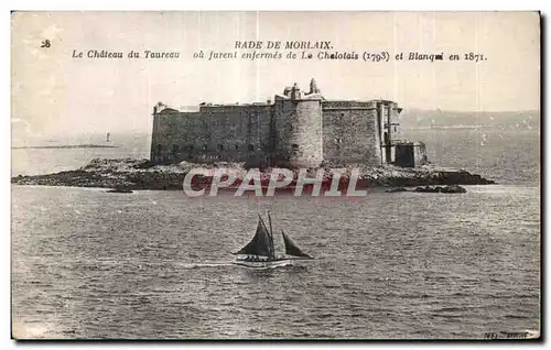 Cartes postales Rade de Morlaix Le Chateau du Taureau ou furent enfermes de la Chalotais et Blanqui en 1871