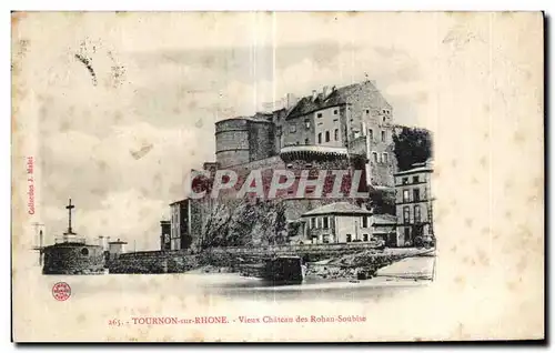 Cartes postales Tournon sur Rhone Vieux Chateau des Rohan Soubise