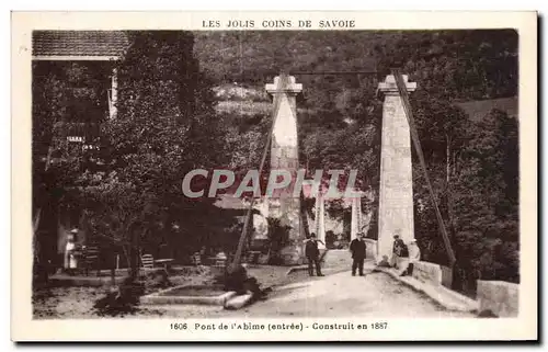 Ansichtskarte AK Les Jolis Coins De Savoie Pont de I Abime (entree) Construit en 1887