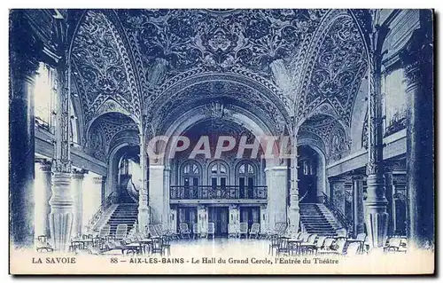 Cartes postales Aix les Bains Villa Le Hall du Grand Cercle i Entree du Theatre