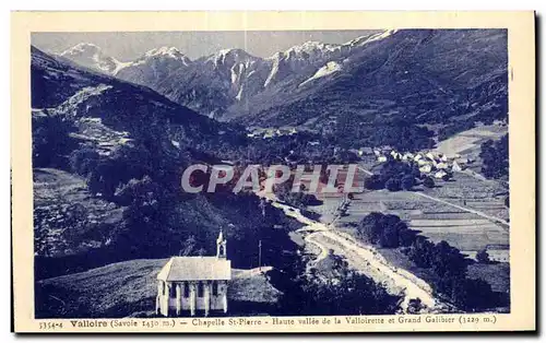 Ansichtskarte AK Valloire (Savoie) Chapelle St Pierre Haute vallee de la Valloirette et Grand Galibier