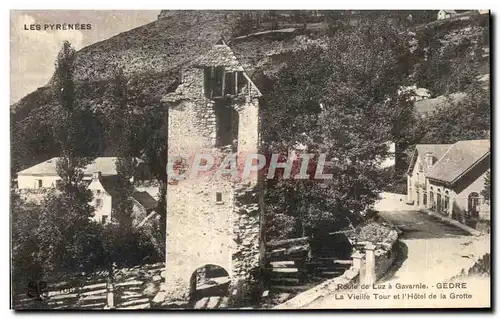 Ansichtskarte AK Les Pyrenees Route de Luz a Gavarnie Gedre La Vieilla Tour et I Hotel de la Grotte