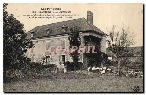 Cartes postales Les Pyrenees Barthes pres Lourdes Maison ou Bernadette a passe les premieres annces de sa vie et