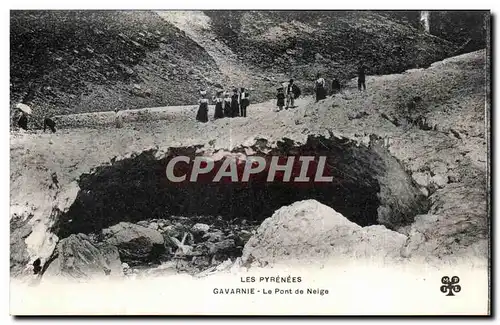 Cartes postales Les Pyrenees Gavarnie Le Pont de Neige