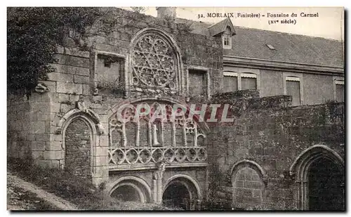 Cartes postales Morlaix (Finistere) Fontaine du Carmel (XV siecle)