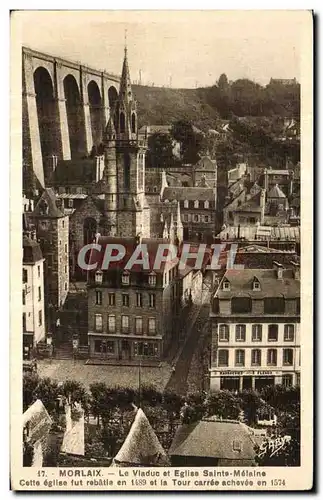 Cartes postales Morlaix Le Vladuc et Eglise Sainte Melaine Cette eglise fut rebatie en 1574