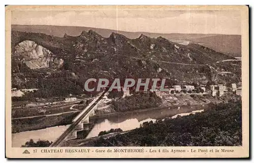 Cartes postales Chateau Regnault Gare de Montherme Les fils Aymon Le Pont et la Meuse