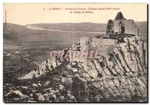 Cartes postales Sant Peray Ruines de Crussol Chateau Feodal et Vallee du Rhone