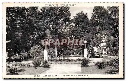 Cartes postales L Ardeche Pittoresque Vals les Bains Le parc de I Intermittente