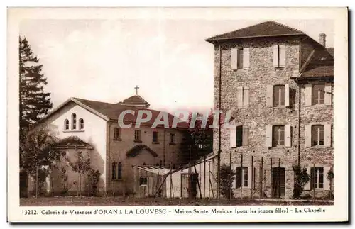 Cartes postales Colonie de Vacances d Oran A La Louvesc Maison Sainte Monique pour les jeunes filles La Chapelle