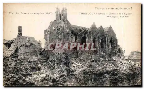 Cartes postales La France reconquise 1917 Francais souvenons nous Thiescourt Oise Ruines de l Eglise Militaria