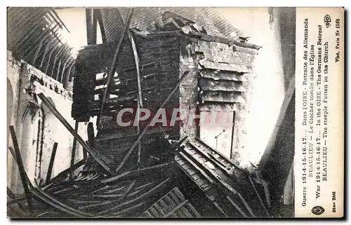 Ansichtskarte AK Guerre 1914-15-16-17 Dans I Oise Retraite des Allemands Beaullieu Le Clocher tombe dans I Eglise