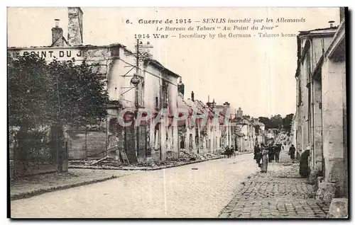 Cartes postales Guerre De Senlis incendie par les Allemands Le Bureau de Tabaes Au Point du Jour War Incendiary