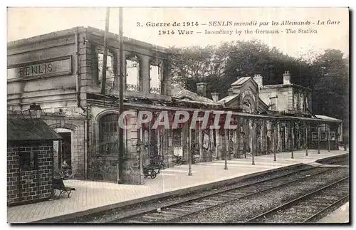 Ansichtskarte AK Guerre De Senlis incendie par les Allemands La Gare War Incendiary by the Germans The Station Mi