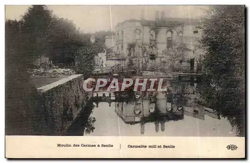 Ansichtskarte AK Moulin des carmes a Senlis Militaria