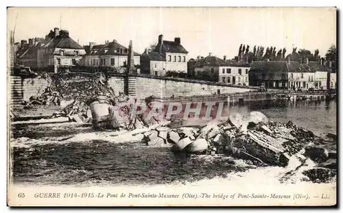 Ansichtskarte AK Guerre Le Pont de Pont Sainte Maxence The Bridge of Pont Sainte Militaria