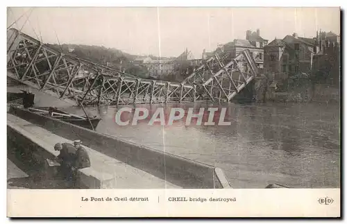 Ansichtskarte AK Le Pont de Creil detruit Creil bridge destroyed Militaria