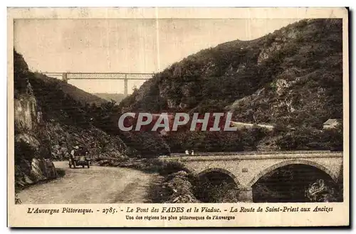 Ansichtskarte AK L Auvergne Pittoresque Le Pont des Fades et le Viaduc La Route de Saint Priest aux Ancizes