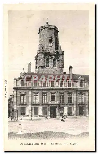 Ansichtskarte AK Boulogne Sur Mer La Mairie et le Beffroi