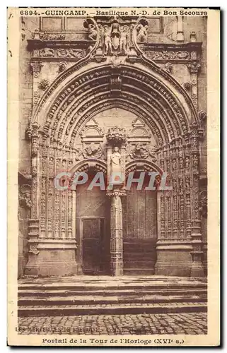 Cartes postales Guingamp Basilique Notre Dame de Bon Secours Portail de la Tour de l Horloge